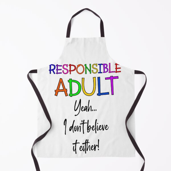 Aperçu de l'œuvre Adulte responsable - Incrédulité (texte noir) créée et vendue par Swags.