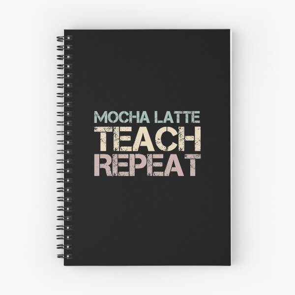 Artikelvorschau, Mokka Latte Teach Repeat entworfen und verkauft von medbdj.