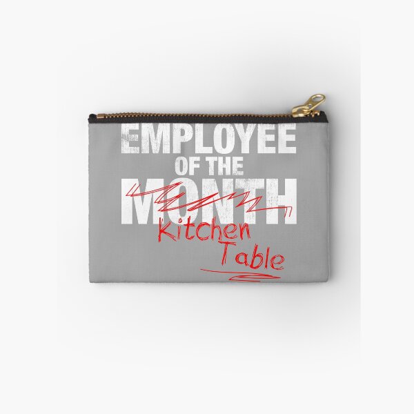 Item preview, Employee Of The Kitchen Table (Work From Home) designed and sold by TheDirtyType.