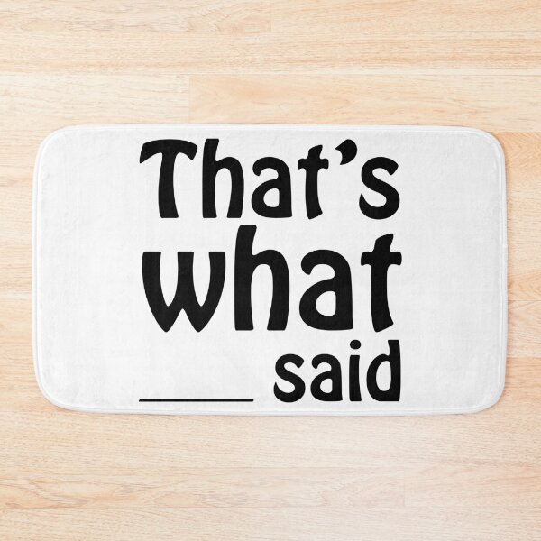 Item preview, That's What ___ Said designed and sold by MotoringZen.