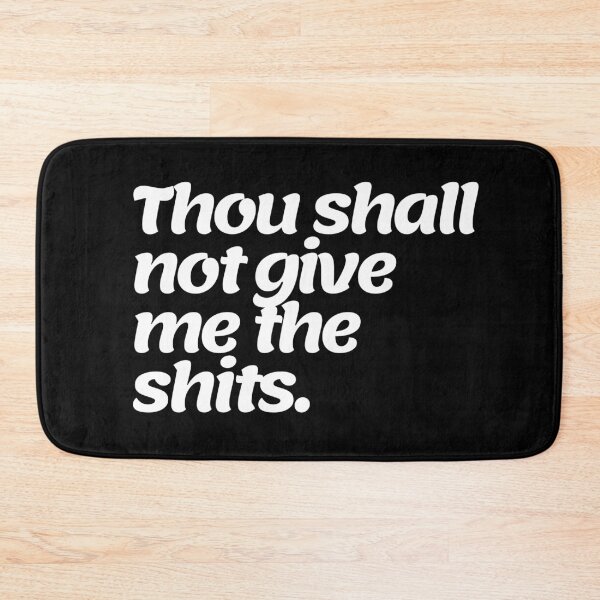 Item preview, Thou Shall not give me the shits. designed and sold by TeeRayBee.