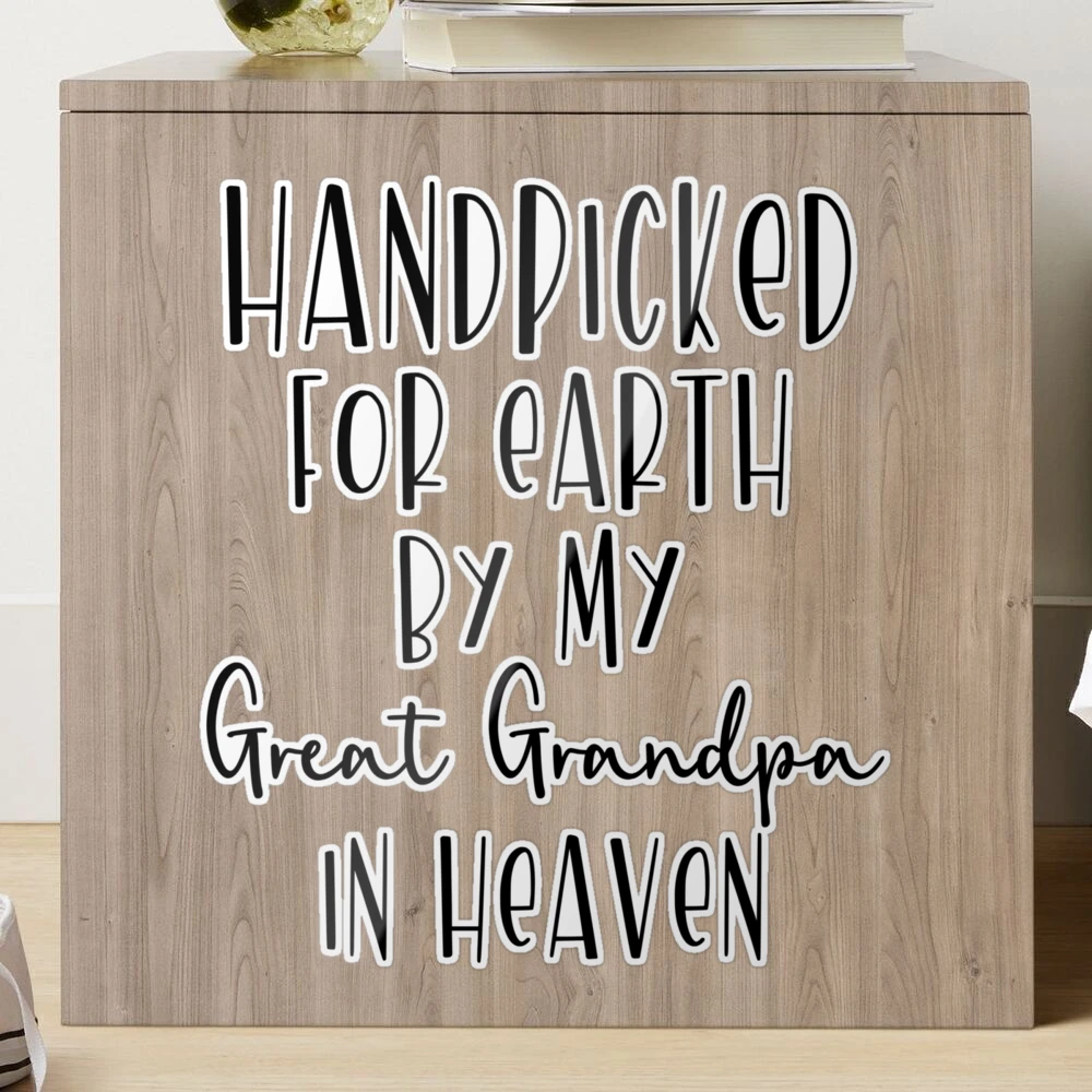  Hand Picked By Grandpa in Heaven -Cute family Infant