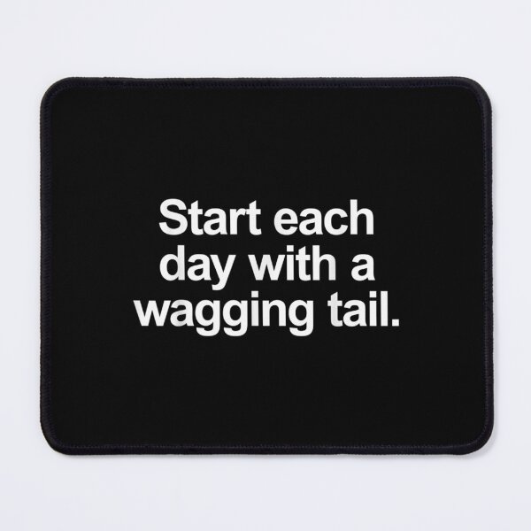 Item preview,  Start Each With Wagging Tail Cute Lover designed and sold by donnagia.