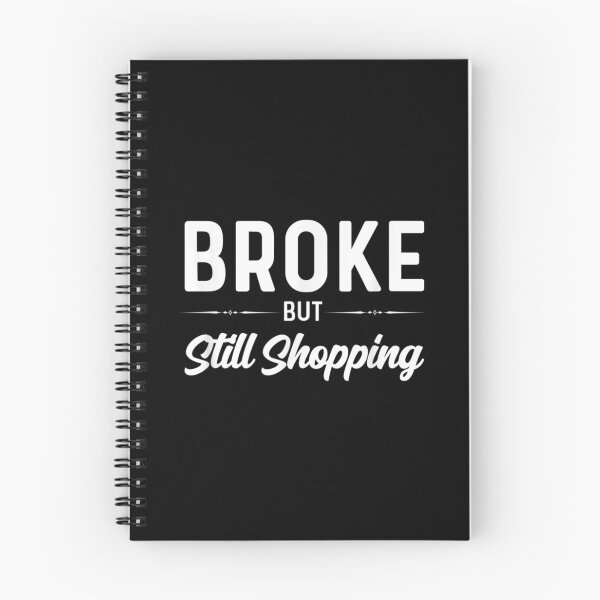 Item preview,  Broken Still Shopping Funny Saying designed and sold by dianev79.