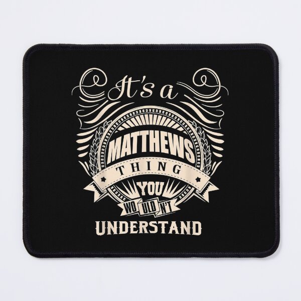 Item preview, Matthews Thing Wouldnt Understand Gift designed and sold by dianev79.