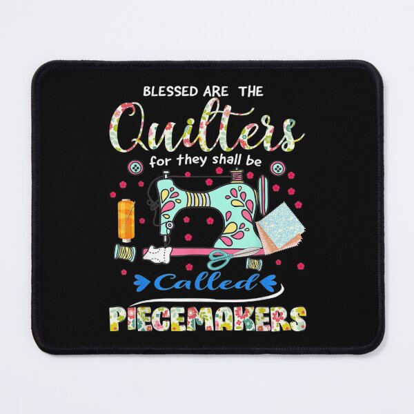 Item preview, Blessed Quilters They Shall Called Piecemakers designed and sold by dianev79.