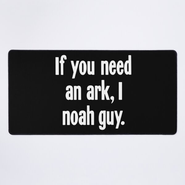 Item preview, If You Need An Ark, I Noah Guy designed and sold by Good-Looking Corpse.