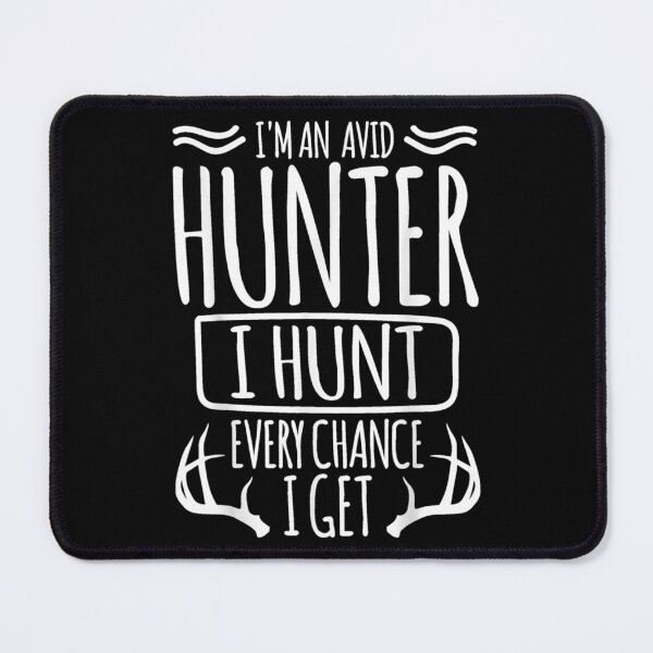 Item preview,  Avid Hunter Hunt Every Chance designed and sold by gymat3.