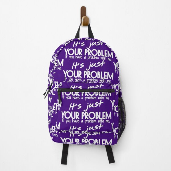 Item preview, If you have a problem with me, It's just your problem designed and sold by Yulacreative.