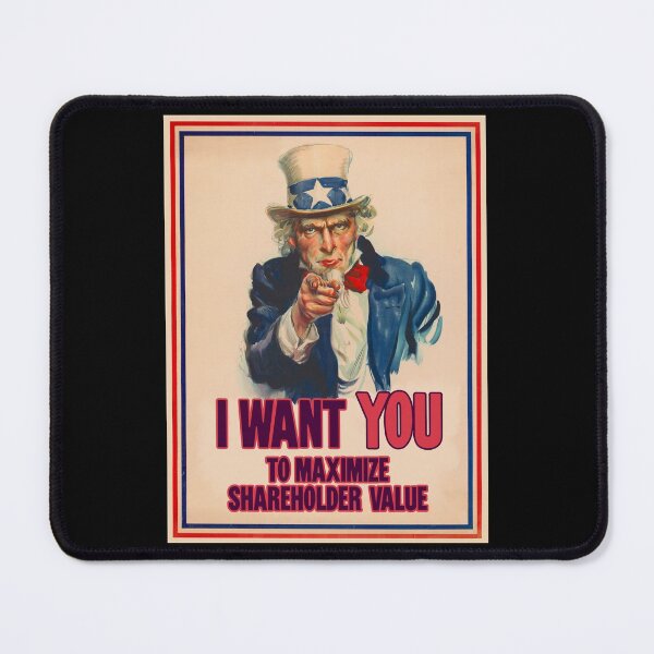 Item preview, I Want YOU To Maximize Shareholder Value designed and sold by Good-Looking Corpse.