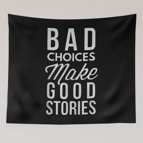 Item preview,  Choices Make Good Stories designed and sold by gymat3.