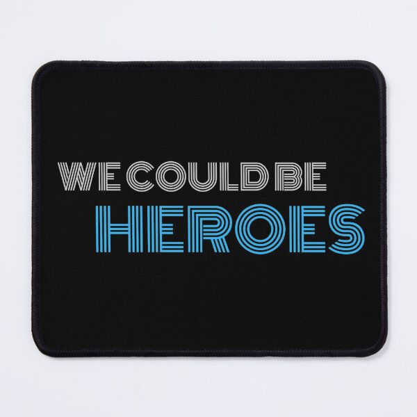 Item preview, We could be heroes designed and sold by Ninja Designs.