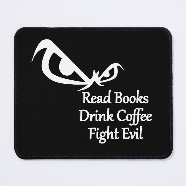 Item preview, Read Books Drink Coffee Fight Evil designed and sold by NuarzDesign.