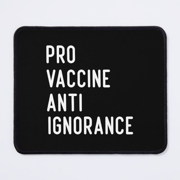 Item preview, Pro Vaccine Anti Ignorance designed and sold by medbdj.