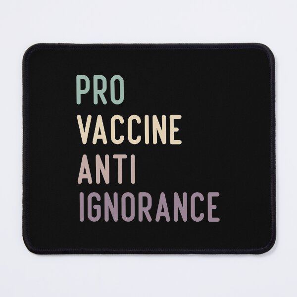 Item preview, Pro Vaccine Anti Ignorance designed and sold by medbdj.