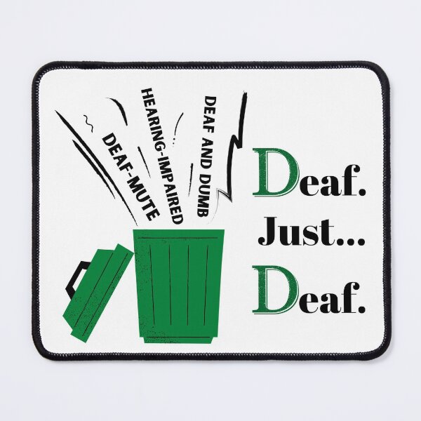 Item preview, Deaf. Just... Deaf. designed and sold by Vatazumet.