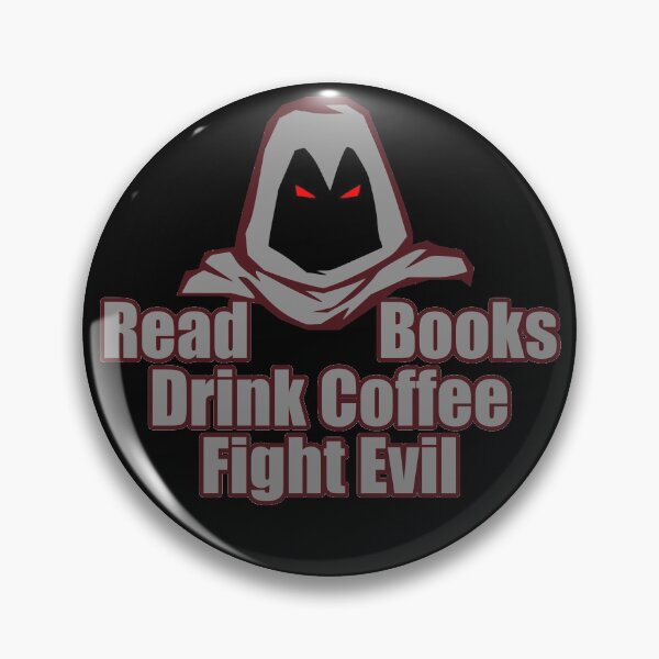 Item preview, Read Books Drink Coffee Fight Evil designed and sold by NuarzDesign.