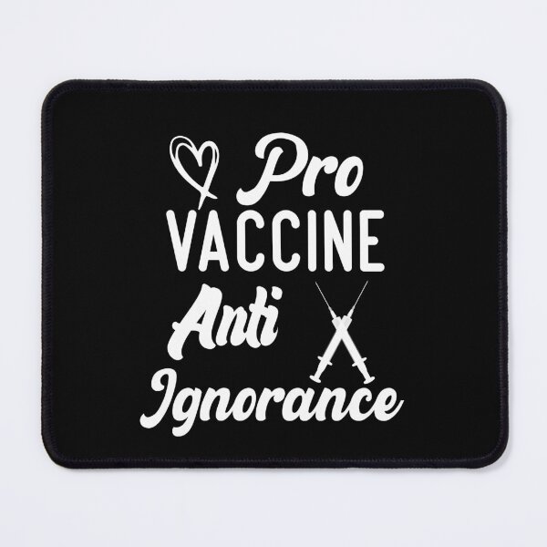 Item preview, Pro Vaccine Anti Ignorance designed and sold by medbdj.