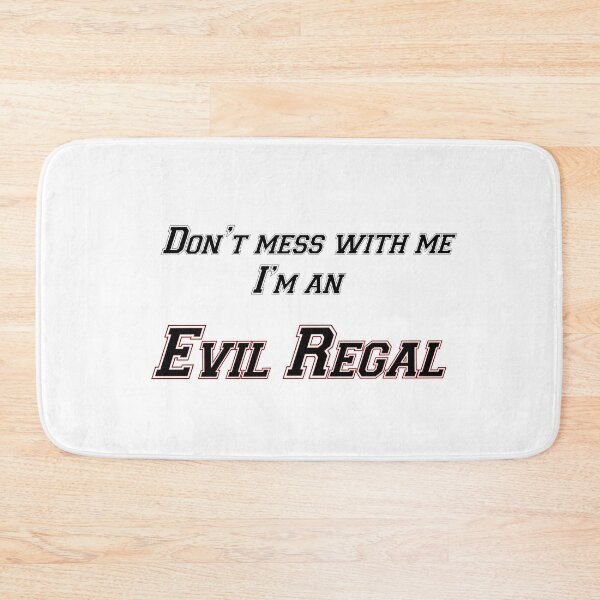 Item preview, Don't mess with an Evil regal  designed and sold by willow Lvl.