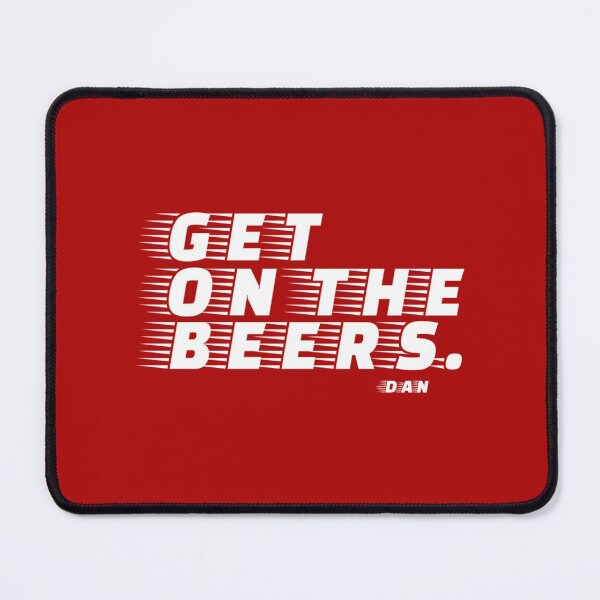 Item preview, Get on the beers. Dan Andrews. Classic  designed and sold by OmgIHadThat.