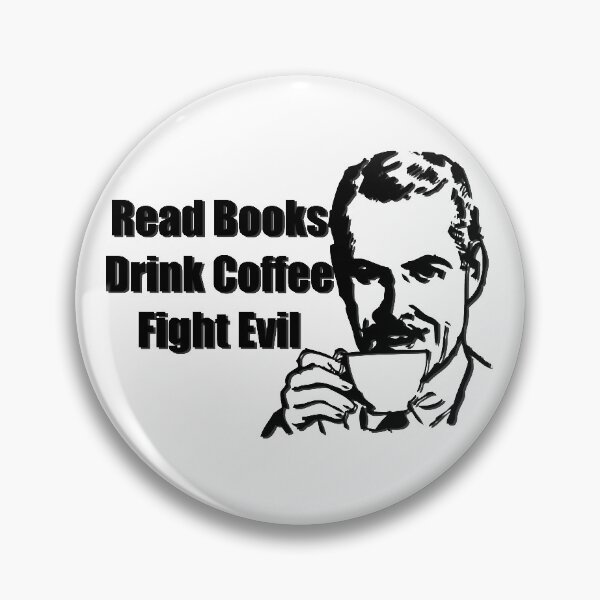 Item preview, Read Books Drink Coffee Fight Evil designed and sold by NuarzDesign.
