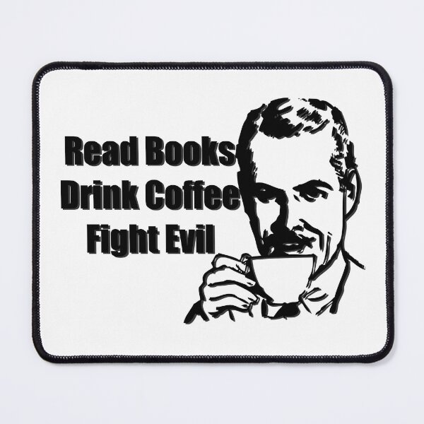 Item preview, Read Books Drink Coffee Fight Evil designed and sold by NuarzDesign.