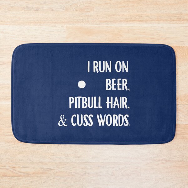 Item preview, i run on beer pitbull hair and cuss words pitbull beer designed and sold by onkeyMonkey.