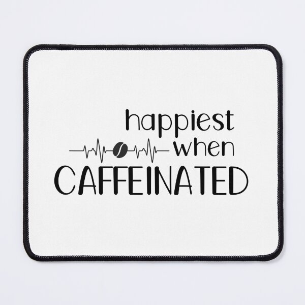 Item preview, Happiest When Caffeinated designed and sold by miraipa.