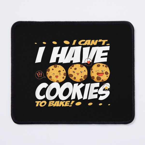 Item preview,  Cant Have Cookies Bake Baking Baker designed and sold by gymat3.