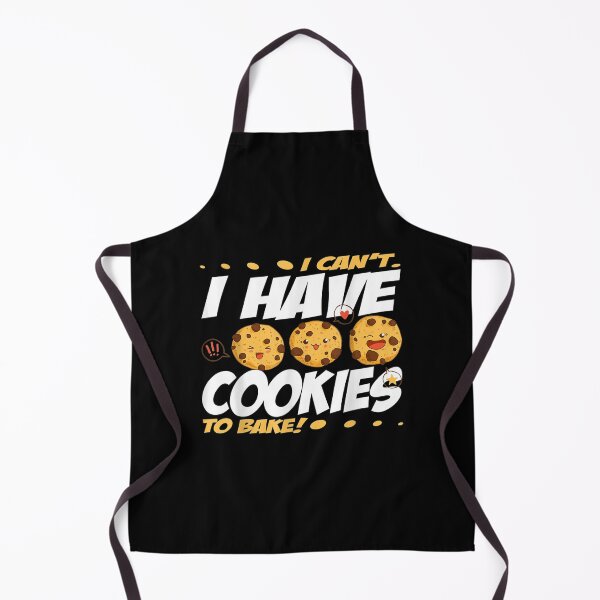 Item preview, Cant Have Cookies Bake Baking Baker designed and sold by gymat3.
