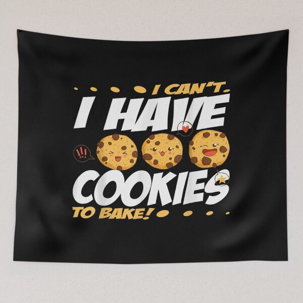 Item preview,  Cant Have Cookies Bake Baking Baker designed and sold by gymat3.