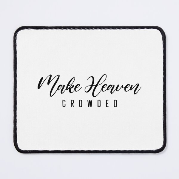 Item preview, Make Heaven Crowded designed and sold by miraipa.