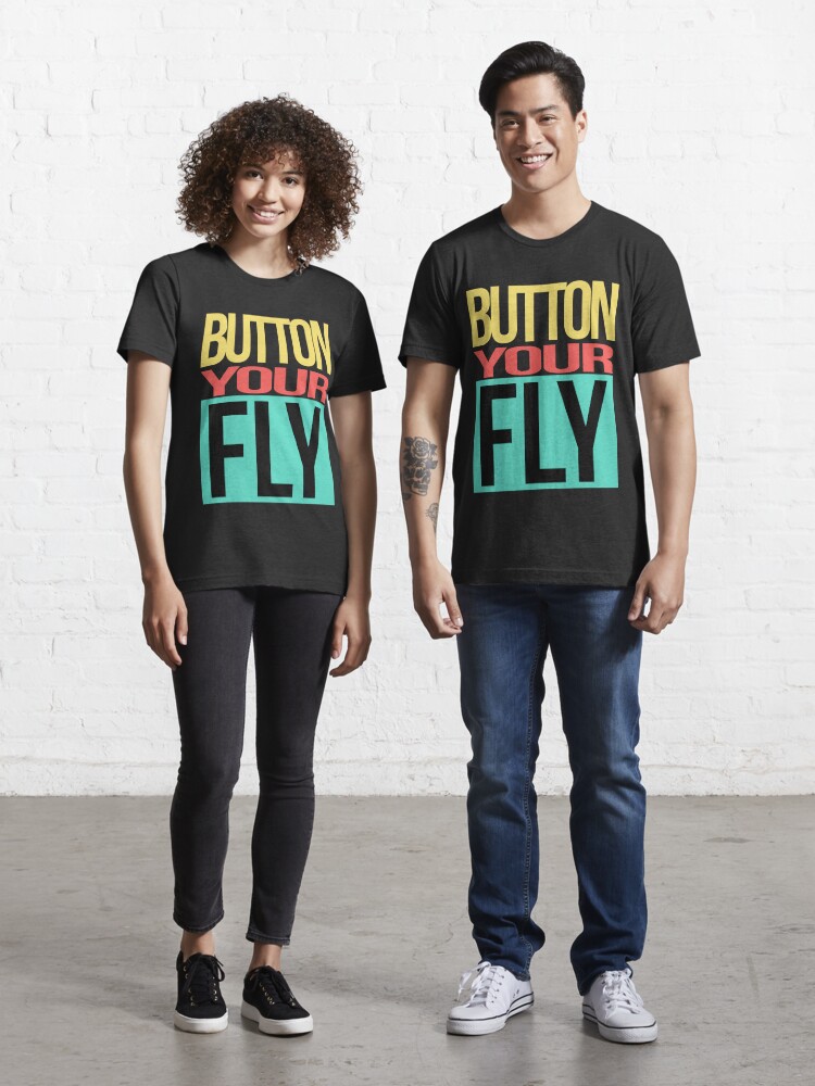 BUTTON YOUR FLY