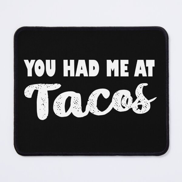 Item preview, You Had Me At Tacos, Happy teachers day designed and sold by Sasikharn.