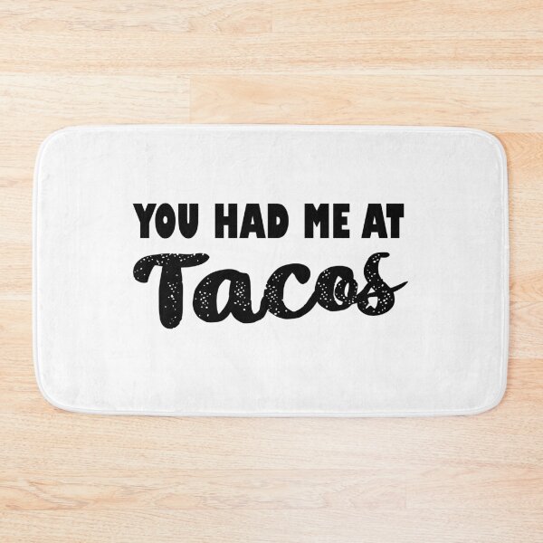 Item preview,  You Had Me At Tacos, Happy teachers day, Tacos mexican gifts designed and sold by Sasikharn.