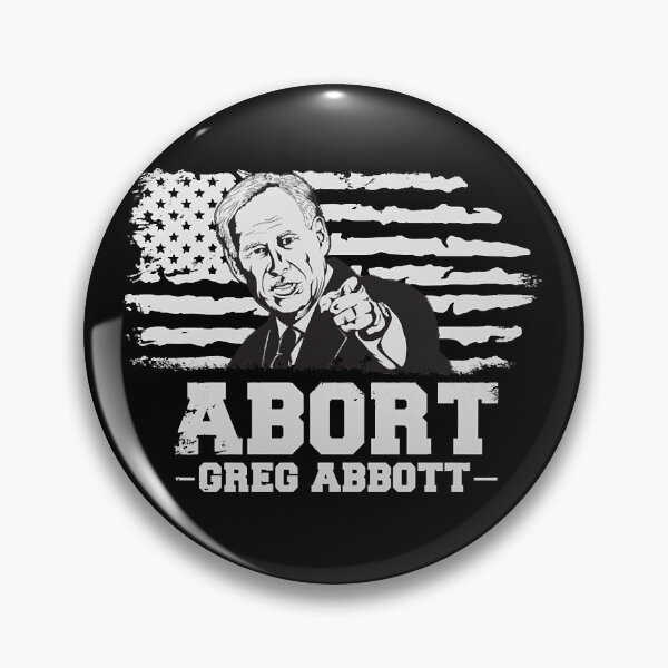 Item preview, Abort Greg Abbott Abortion Law Texas american flag designed and sold by tommyrbarke23.