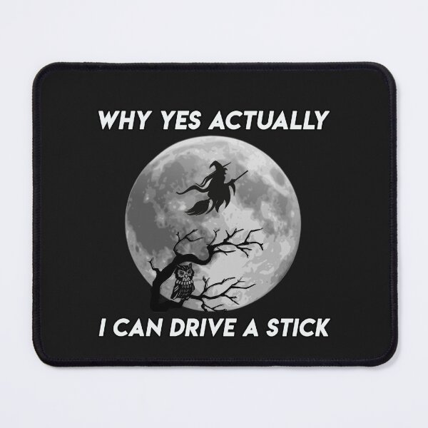 Item preview, Why Yes Actually I Can Drive A Stick Halloween Funny designed and sold by Hanaahashem.