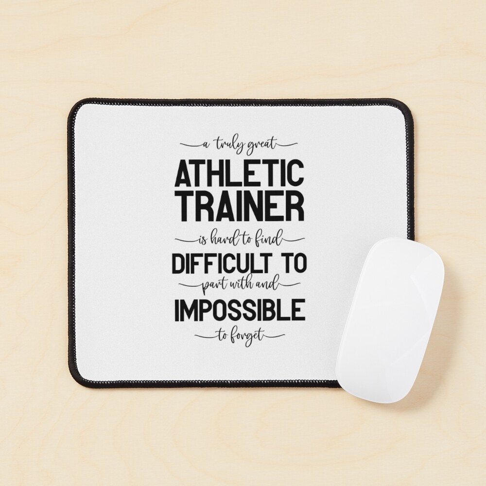 A Truly Great Athletic Trainer Is Hard To Find Difficult To Part With And Impossible To Forget Sticker for Sale by TeesYouWant Redbubble