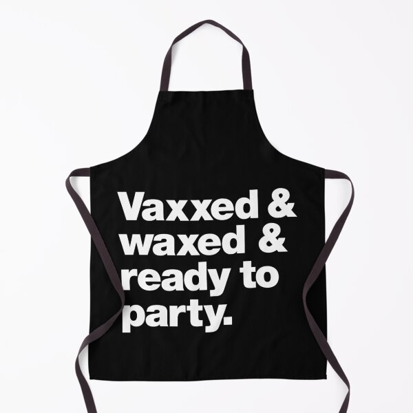 Item preview, Vaxxed & waxed & ready to party. designed and sold by chestify.