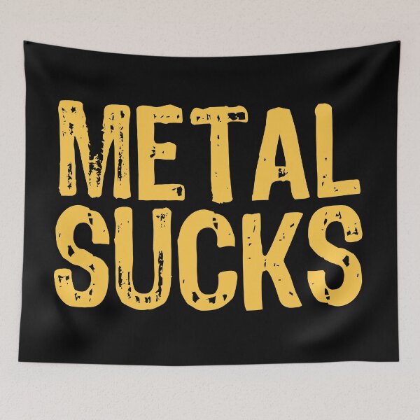 Item preview, Metal Sucks designed and sold by The "I Love Everything" Shop.
