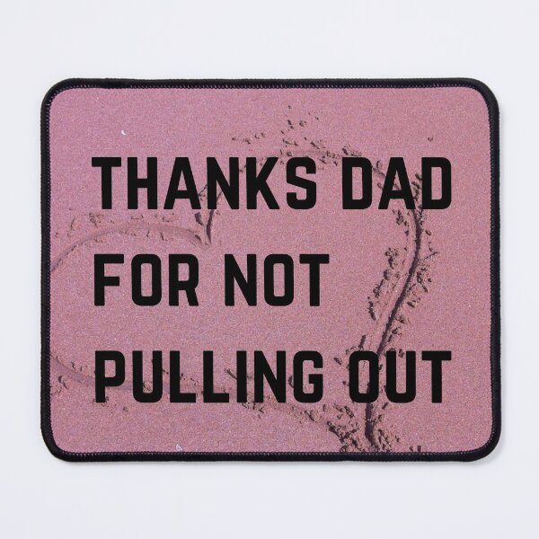 Item preview, thanks dad for not pulling out designed and sold by czavonarola.