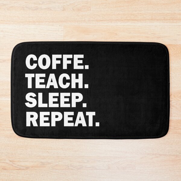 Item preview, COFFE TEACH SLEEP REPEAT designed and sold by BOSHIRT.