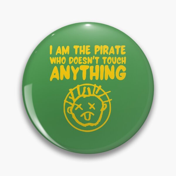 Item preview, I am the Pirate who doesn't touch Anything designed and sold by LordNeckbeard.