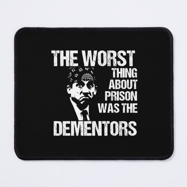 Item preview, The Worst Thing About Prison Was The Dementors designed and sold by Raminovitch.