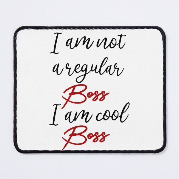 Item preview, I Am Not A Regular Boss I Am Cool Boss designed and sold by Faizacreations.