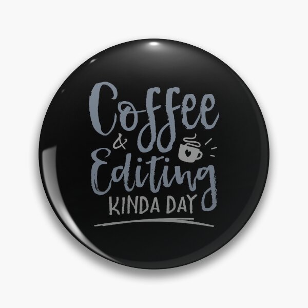 Item preview, Coffee & Editing Kinda Day Funny Writer Editor Photographer Gift designed and sold by WYGSTORE.