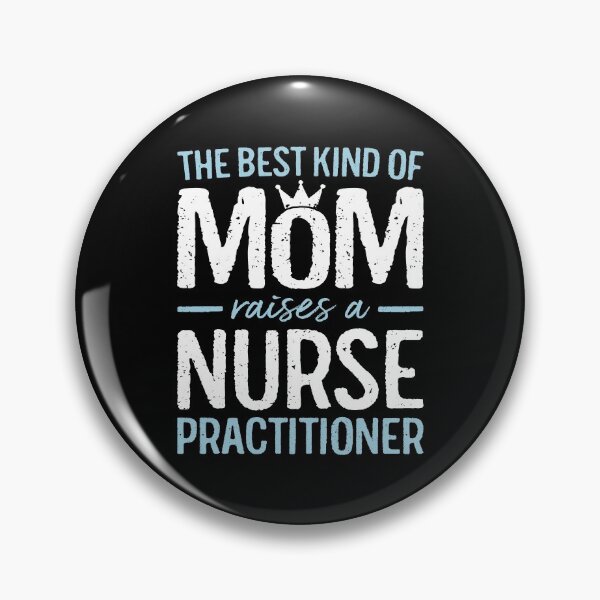 Item preview, The Best Kind of Mom Raises A Nurse Practitioner Funny RN Sayings Gift designed and sold by WYGSTORE.
