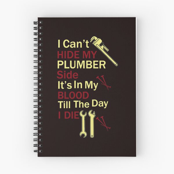 Item preview, I Can't Hide My Plumber Side Its In My Blood Till The Day I Die. designed and sold by Faizacreations.