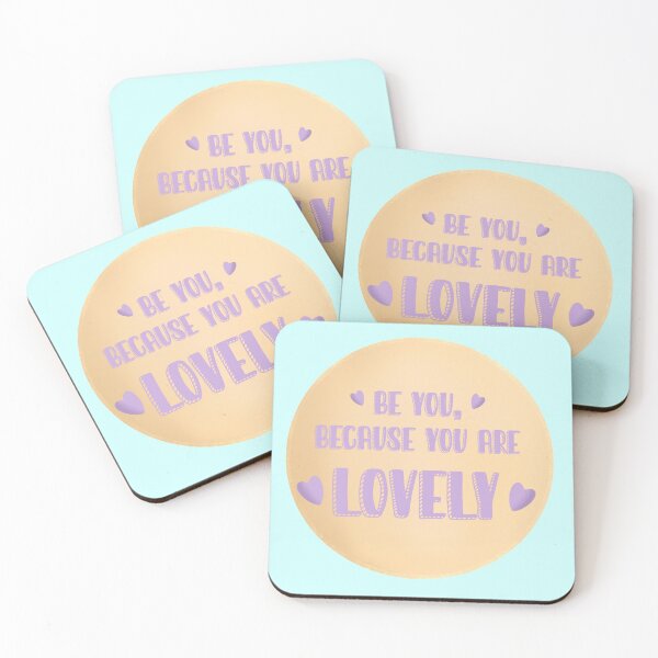 Item preview, Be You, Because You Are Lovely designed and sold by Cooper Lynn Designs.