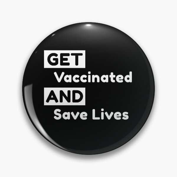 Item preview, Get Vaccinated And Save Lives designed and sold by Color-Sparkle.
